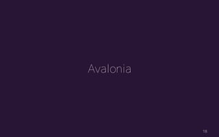 Avalonia
18
 