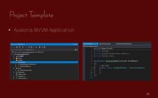 28
? Avalonia MVVM Application
Project Template
 