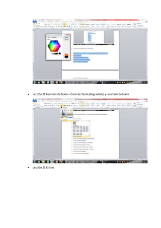  Lección22 Formato de Texto – Colorde Texto(degradado) yresaltadode texto
 Lección23 Estilos
 