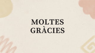 MOLTES
GRÀCIES
 