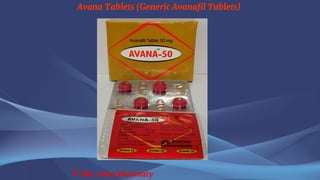 Avana Tablets (Generic Avanafil Tablets)
© The Swiss Pharmacy
 