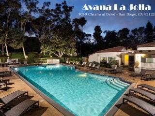 Avana La Jolla
7039 Charmant Drive • San Diego, CA 92122
 