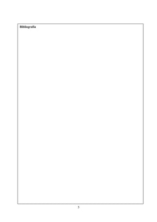 5
Bibliografía
 