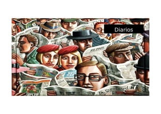 Diarios
 