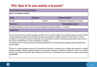 22
PCI: Què hi fa una maleta a la porta?
22
 