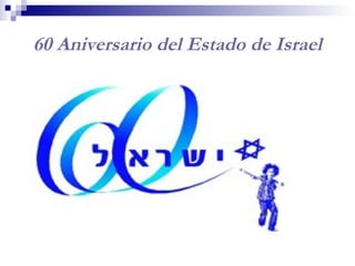 60 Aniversario del Estado de Israel 