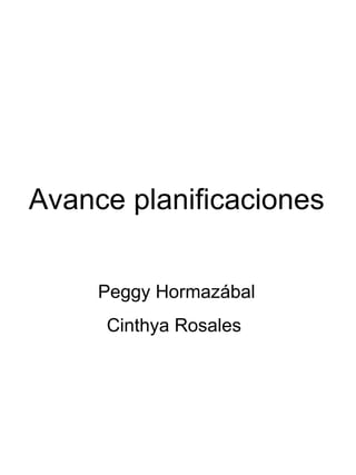 Avance planificaciones Peggy Hormazábal Cinthya Rosales  