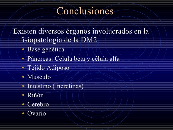 Avances en la fisiopatologia de la Diabetes Mellitus tipo 2 Avances en la fisiopatologia de la Diabetes Mellitus tipo 2