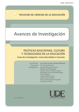 POLÍTICAS EDUCATIVAS, CULTURA Y TECNOLOGÍAS EN LA EDUCACIÓN
Avances de Investigación :: 1
 