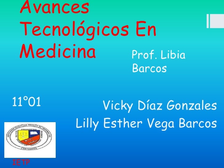 Avances tecnológicos en medicina Avances tecnológicos en medicina