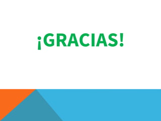 ¡GRACIAS!
 