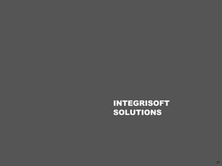INTEGRISOFT
SOLUTIONS
27
 