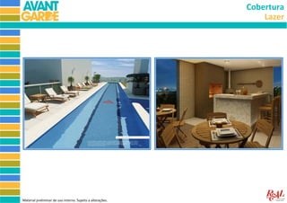 Cobertura
                                                                Lazer




Material preliminar de uso interno. Sujeito a alterações.
 