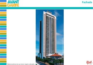 Fachada




Material preliminar de uso interno. Sujeito a alterações.
 