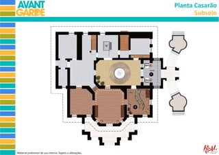 Planta Casarão
                                                                   Subsolo




Material preliminar de uso interno. Sujeito a alterações.
 