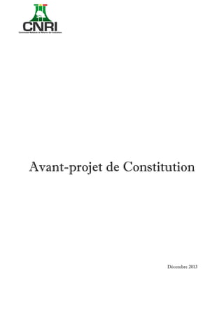 [Tapez un texte]

Avant-projet de Constitution

Décembre 2013

 