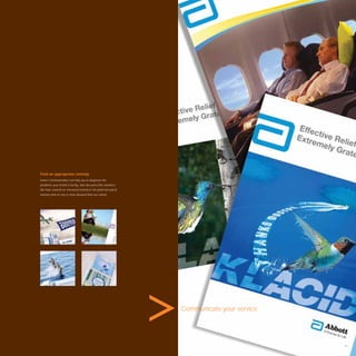 Find an appropriate remedy.
Avant Communication can help you to diagnose the
problems your brand is facing, and also prescribe solutions.
We have worked on renowned brands in the pharmaceutical
industry and no one is more pleased than our clients.




                                                               Communicate your service.




                                                                                           37
 