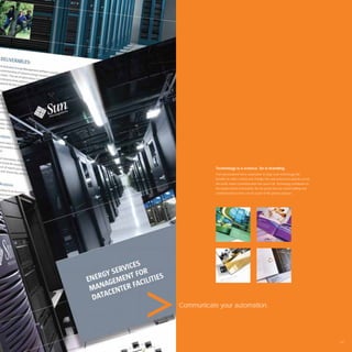 Technology is a science. So is branding.
           From personalised home automation to large scale technology that
           beneﬁts an entire country and changes the way businesses operate across
           the world, Avant Communication has seen it all. Technology contributes to
           the advancement of humanity. We are proud that our brand building and
           communication service can be a part of this greater purpose.




Communicate your automation.




                                                                                       101
 