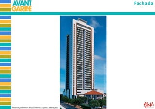 Fachada
Material preliminar de uso interno. Sujeito a alterações.
 