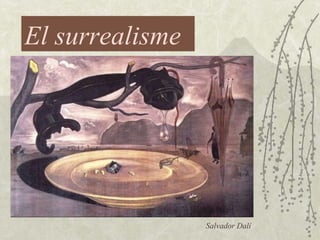 El surrealisme Salvador Dalí 