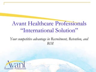 Avant Healthcare Professionals “International Solution” ,[object Object]