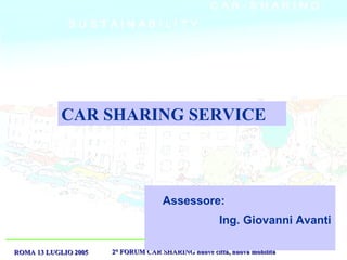 Assessore:   Ing. Giovanni Avanti   CAR SHARING SERVICE 