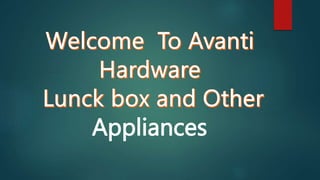 Appliances
 