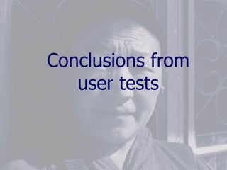 C onclusions from user tests 