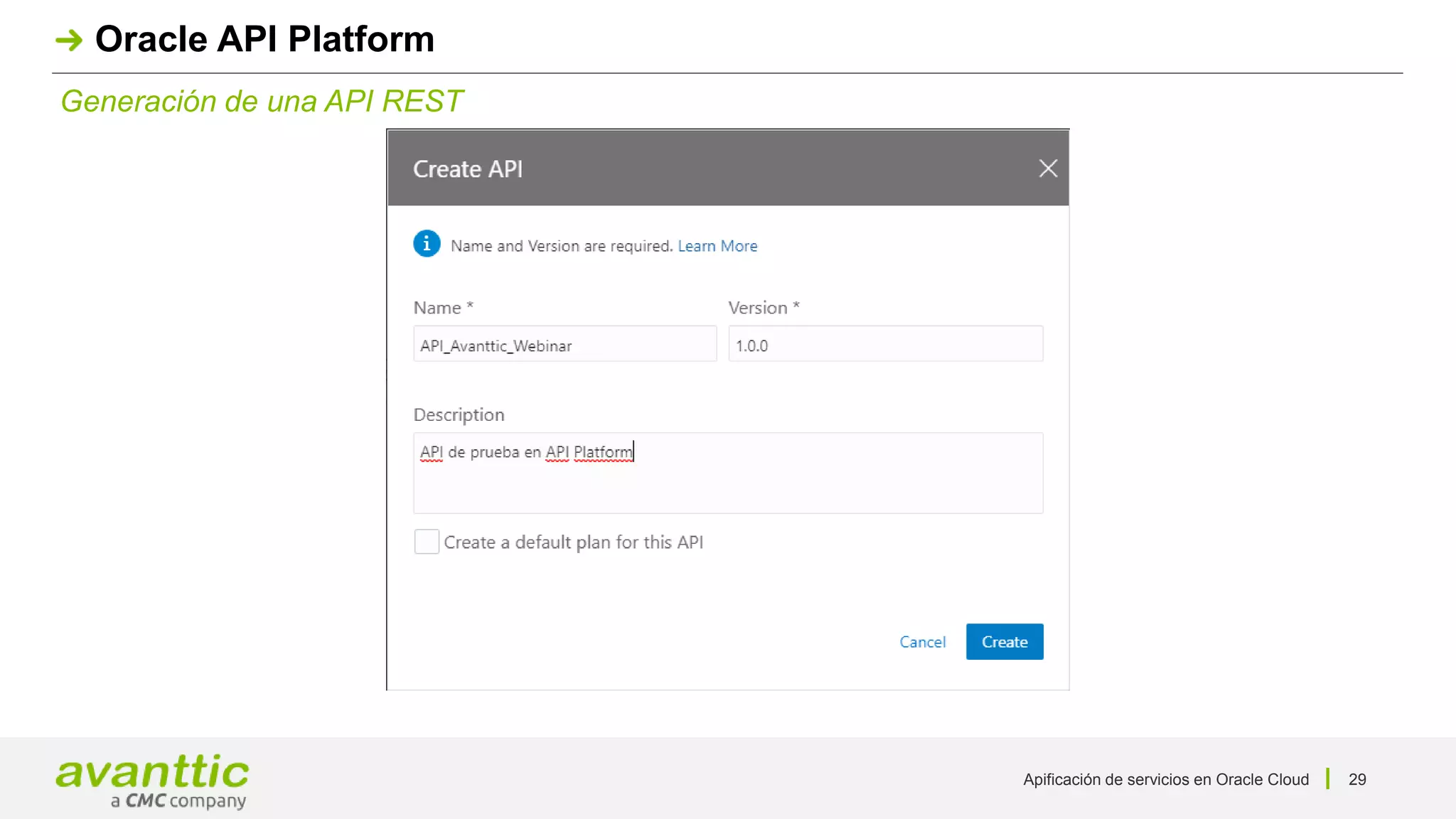 Apificación de servicios en Oracle Cloud 29
Generación de una API REST
Oracle API Platform
 