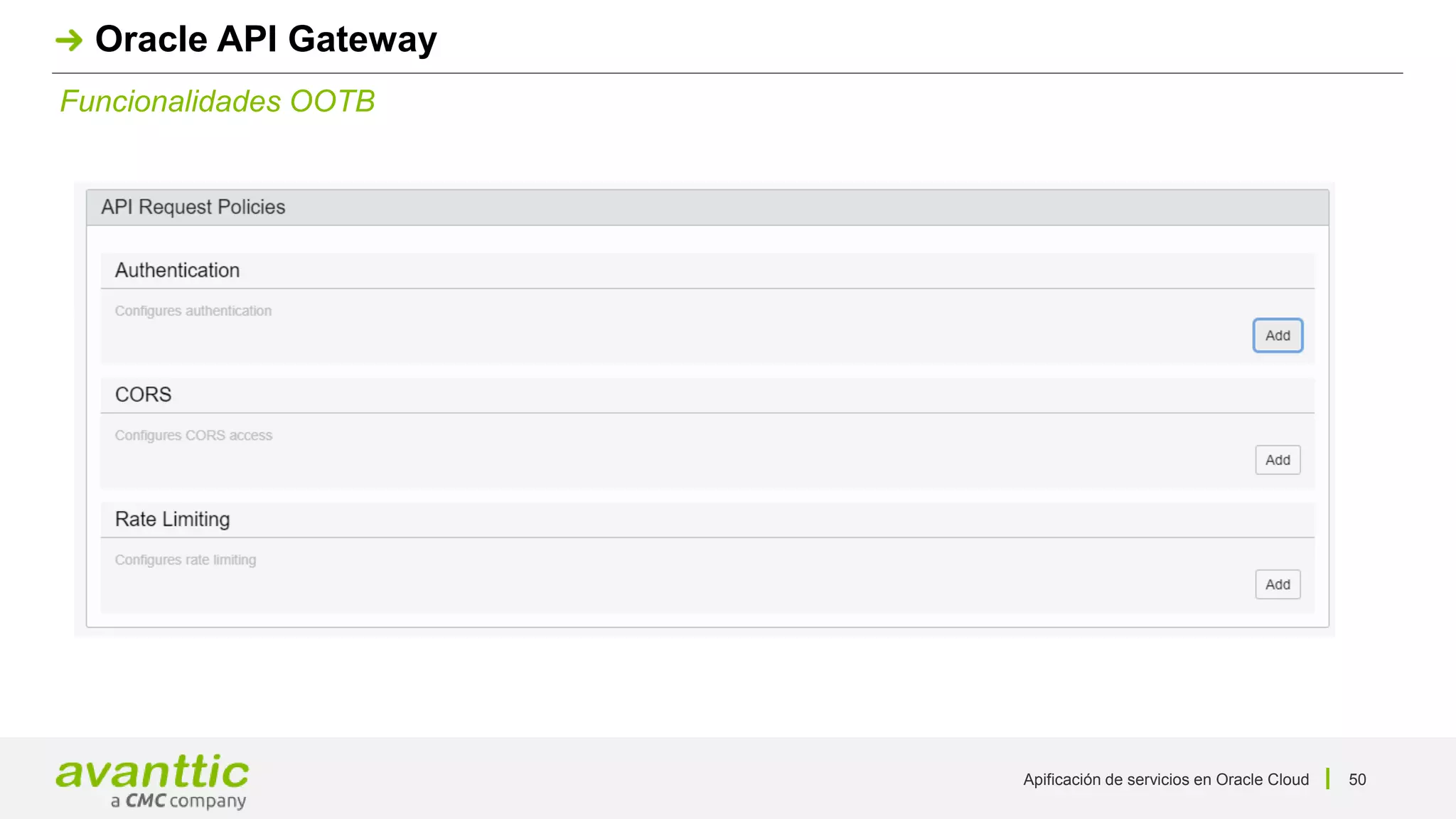 Apificación de servicios en Oracle Cloud 50
Funcionalidades OOTB
Oracle API Gateway
 