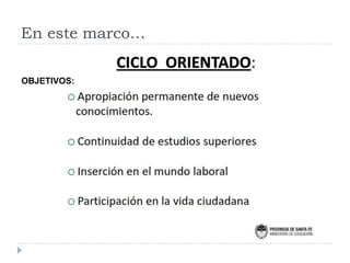 En este marco…

OBJETIVOS:
 