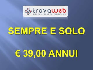 SEMPRE E SOLO

 € 39,00 ANNUI
 