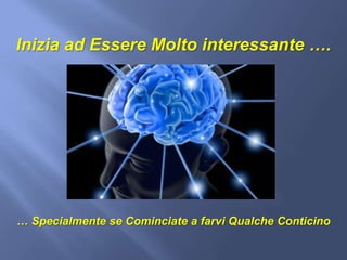 Inizia ad Essere Molto interessante ….




… Specialmente se Cominciate a farvi Qualche Conticino
 