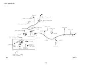 173 
FIG.46-01 PARKING BRAKE & CABLE 
(1111- ) 
461242-B 
REFER TO 
FIG 
(PNC 84380) 
REFER TO 
FIG 
84-01 
84-01 
9004A-11203 
9004A-11290 
46210 
46302 
90041-20086(2) 
46334A 
46420 46420A 
46420B 
46420J 
46420J 
46420K 
46420K 
46430 
46441 
90041-20086 
90041-20086 
90041-20087(2) 
90041-20087(2) 
9004A-11195 
9004A-11195 
9004A-11221 
9004A-11221 
9004A-11221 
9004A-11221 
9004A-11221 
9004A-11221 
46217 
9004A-11203 
9004A-11290 
 
