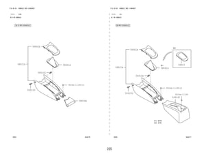 225 
FIG.58-55 CONSOLE BOX & BRACKET 
―　―　―　―　―　―　―　―　―　―　―　―　―　―　―　―　―　―　―　―　―　―　―　―　―　―　―　―　―　―　―　―　―　― 
(1111- )LO 
(1111- )STD 
W/ RR CONSOLE 
W/O RR CONSOLE 
5855 584277 
5855 584276 
9004A-11188(2) 
9004A-11188(2) 
58843 
58839A 
58841A 
58821A 58841A 
58821A 
58910D 
58842A 
FIG.58-55 CONSOLE BOX & BRACKET 
58910D 
58842A 
58910D 9004A-11188 
58910C 
58910D 
 