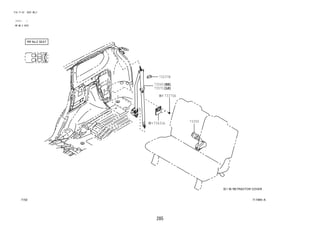 73237B 
73560 
73570 
73375A 
73431A 73350 
285 
FIG.71-52 SEAT BELT 
(1111- ) 
RR NO.2 SEAT 
7152 717495-A 
 