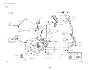 90041-20084 
77141A 
90041-05177 
296 
FIG.77-51 FUEL TANK & TUBE 
(1111-1312) 
FUEL TANK 
77219 
91653-40616 
9004A-11252 
91653-40616 
9004A-11252 
77289B 77259G 
77213B 
773145-H 
9004A-15055(8) 
REFER TO 
FIG 
(PNC 83320) 
77652A 
23221 
84-01 
77013 
77141A 
77100B 77100 
77141B 
77259C 
77141B 
77203A 
77277R 
77293A 
77310A 
77377 
77380 
77391 
77391A 
77631A 
23101-BZ070 
23265-BZ010 
23390-BZ020 
23232-BZ010 
9004A-11247(3) 
90041-19608(4) 
90041-20084 
90041-20084 
90041-20084 
90044-64686 
90044-64770 
90044-67229 
90044-68290 
9004A-18035(2) 
90466-09001 
77251B 
77019J 
77108B 
77201 
77248A 
77269A 
77259G 
77289B 
77652A 
90041-05481 
 