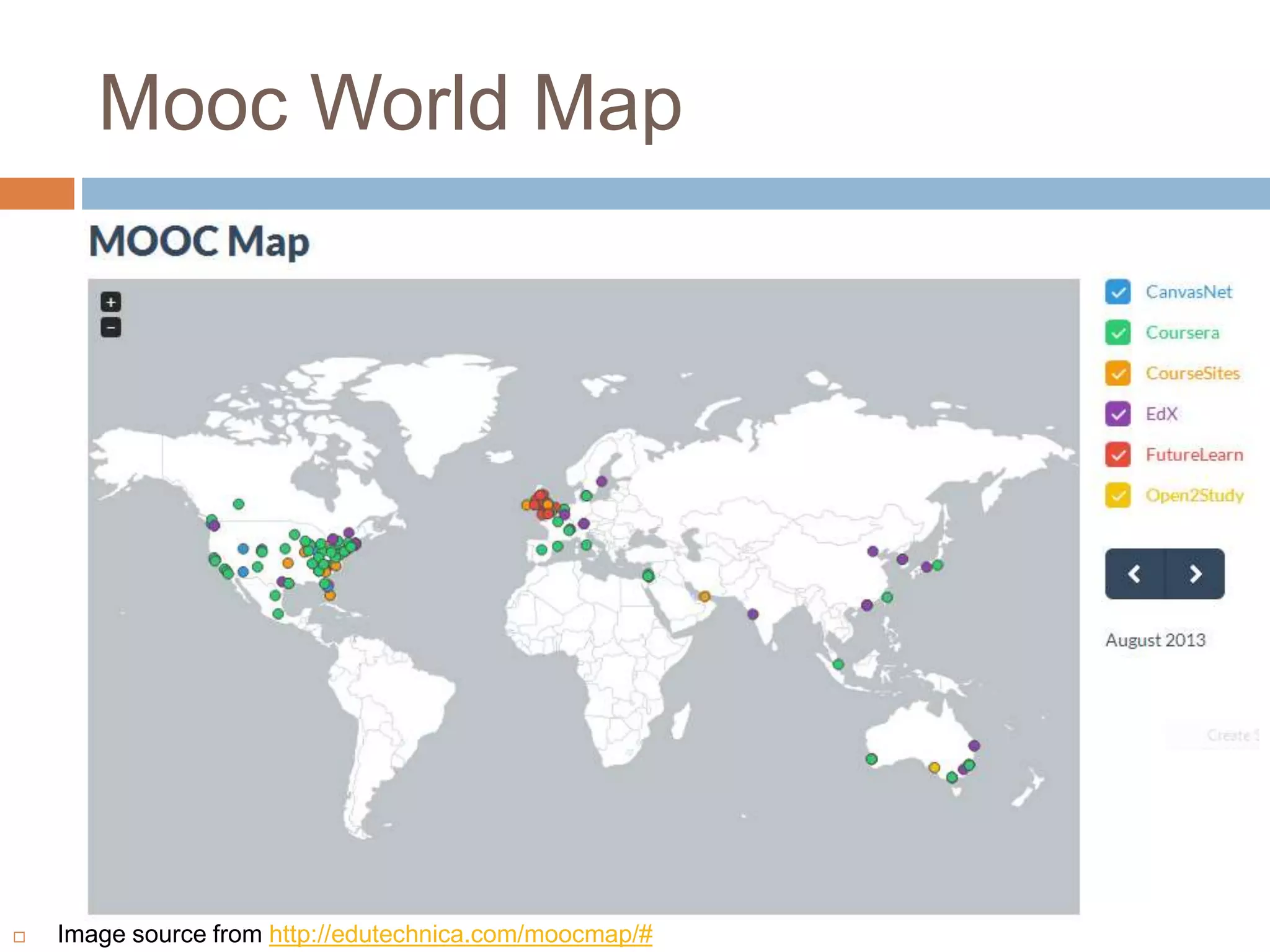 Mooc World Map
 Image source from http://edutechnica.com/moocmap/#
 