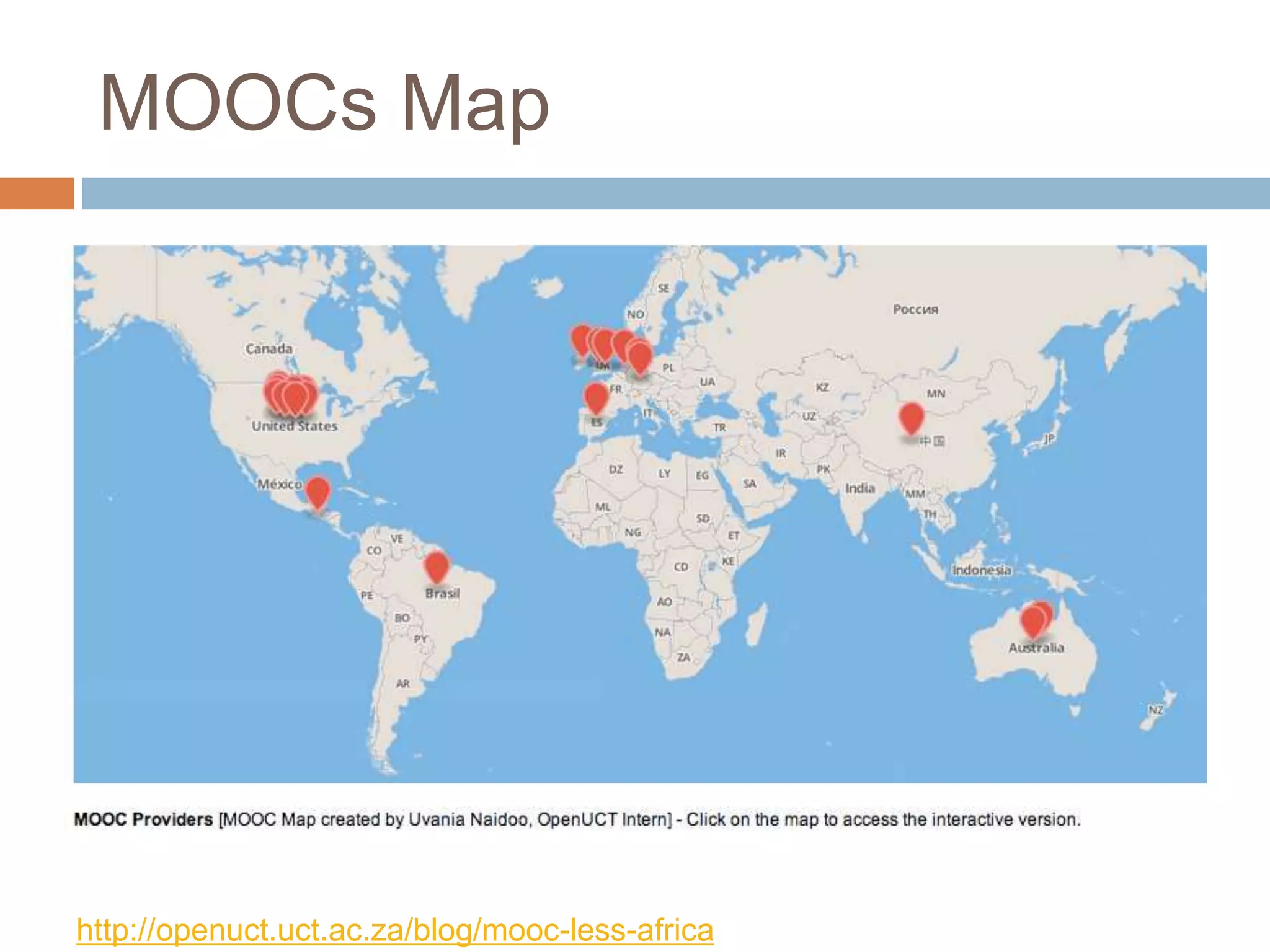 MOOCs Map
http://openuct.uct.ac.za/blog/mooc-less-africa
 
