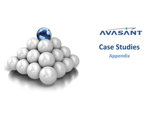 Case Studies
Appendix
 
