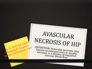 Avascular necrosis of femur head IN DETAIL