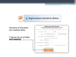 3. Ingresamos nuestros datos. 
Llenamos el formulario 
con nuestros datos. 
Y damos clic en el botón 
INSCRIBIRSE. 
 