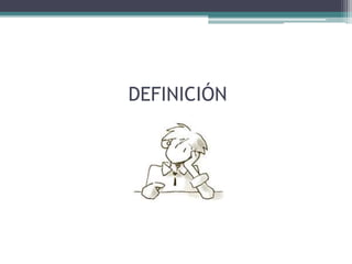 DEFINICIÓN 
 