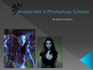 Avatar Na’vi Adobe Photoshop Tutorial | PPTX
