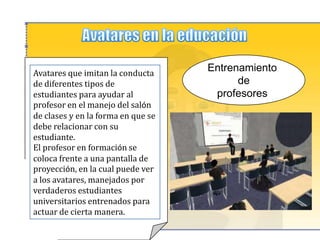 Mundos Virtuales: MUVETsEntornos quepermiten a múltiples participantes de forma simultánea acceder a contextos virtuales, interactuar con objetos 3D, comunicarse con otros y participar en experiencias sobre problemas similares a los del contexto del mundo real. Los mundos virtuales han existido siempre 