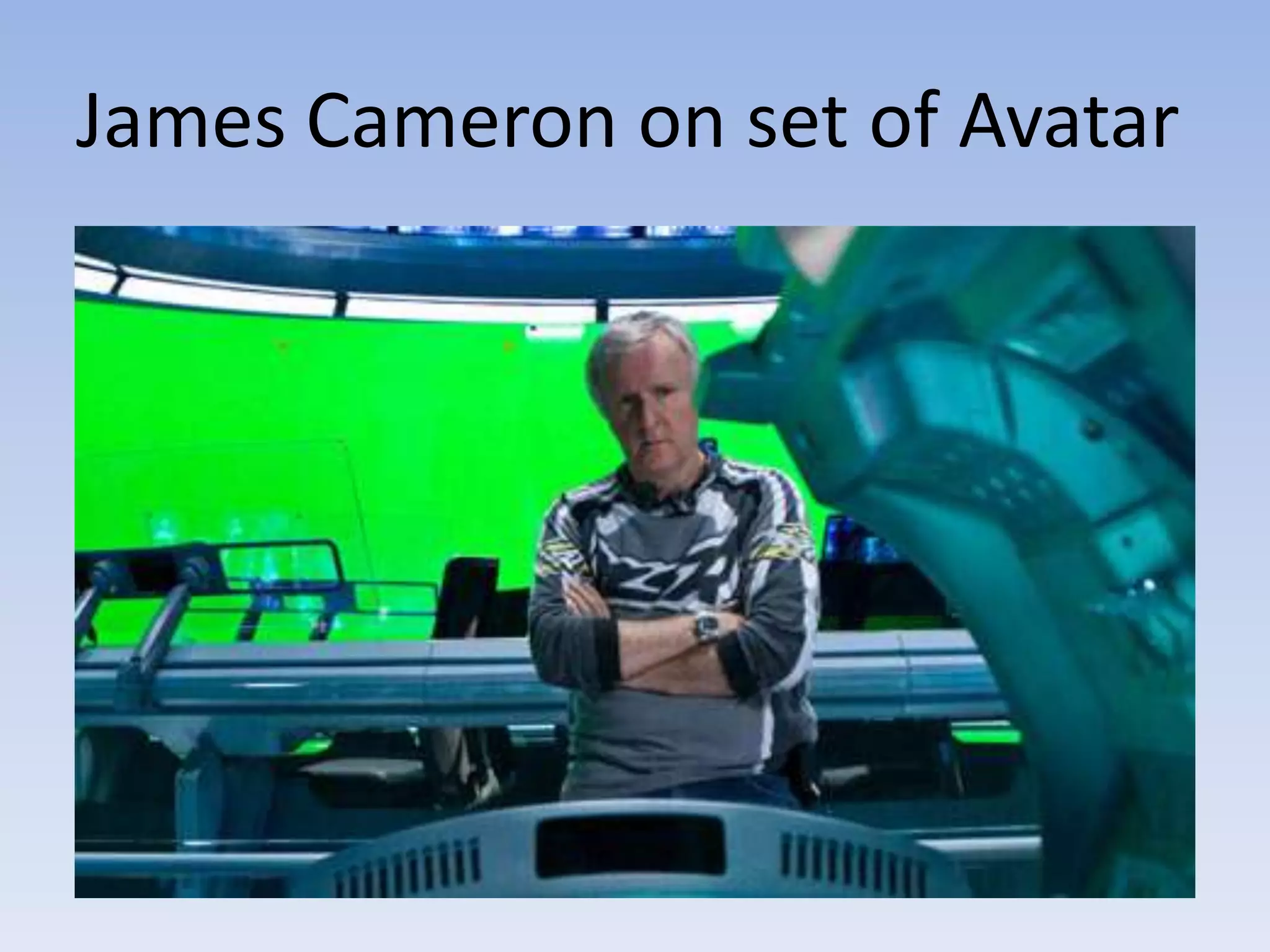 James Cameron on set of Avatar
 