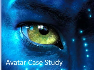 Avatar Case Study
 