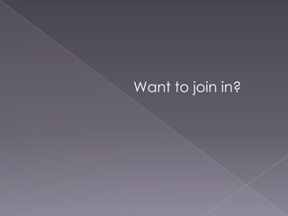 Want to join in?