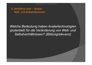 Avatare - Bildungsaspekte digitaler Körperlichkeit