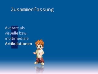 Avatare - mediale Artikulationen, interaktive Aktanten, hybride Akteure